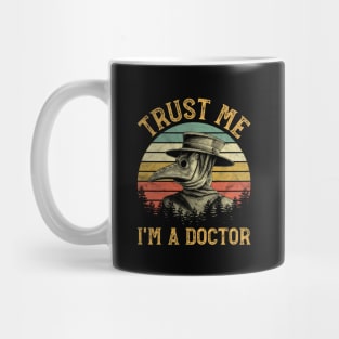 Trust Me I'm A Doctor Funny Plague Doctor Mug